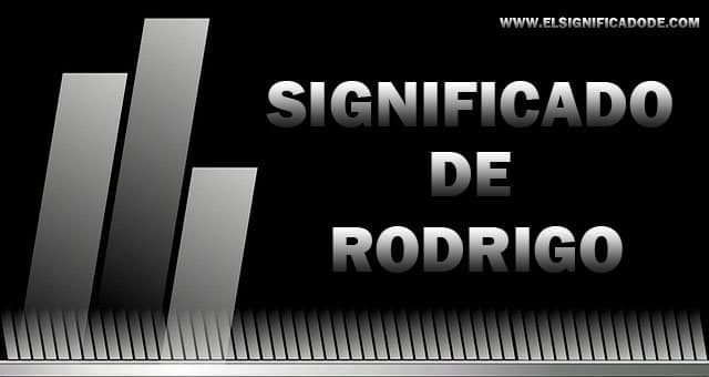 Significado de Rodrigo