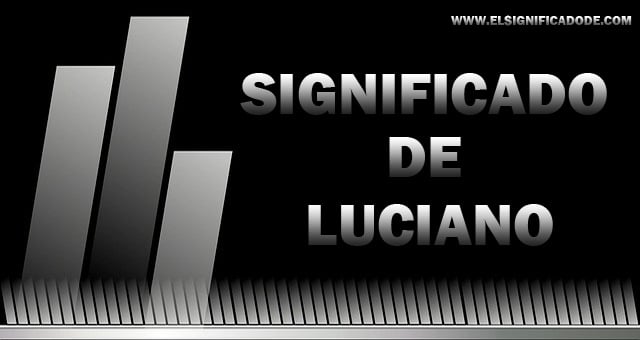 Significado de Luciano