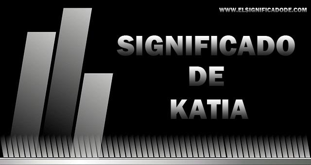 Significado de Katia