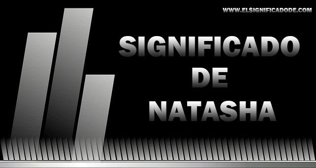 Significado de Natasha