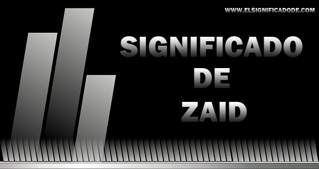 Significado de Zaid