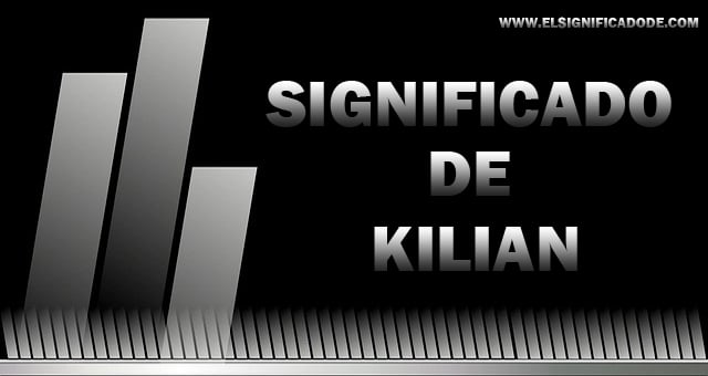 Significado de Kilian