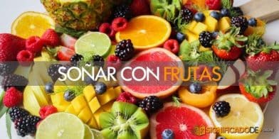 soñar con frutas