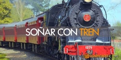 soñar con tren