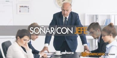 soñar con jefe