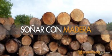 soñar con madera