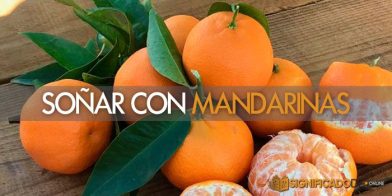 soñar con mandarinas