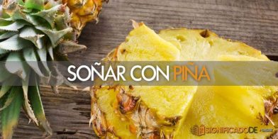 soñar con piña