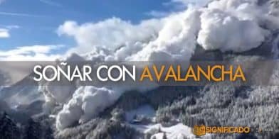 soñar con avalancha