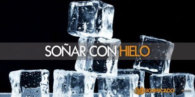 soñar con hielo