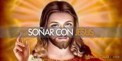 soñar con jesus